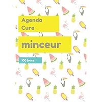 Agenda cure Minceur 100 jours: Carnet à compléter pour 100 jours de régime (French Edition)