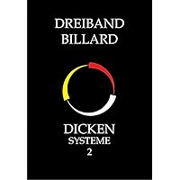 Dreiband Billard: Dicken Systeme 2 (German Edition) Dreiband Billard: Dicken Systeme 2 (German Edition) Kindle Paperback