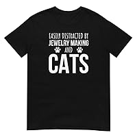 Easily Distracted by Jewelry Making and Cats T-Shirt, Jewelry Maker Gift, Jewelry Maker Shirt, Jeweler Gift, Jeweler Shirt