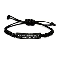 Model Building for Friends, Model Building Isn't a Hobby. It's., Sarcastic Model Building Black Rope Bracelet, Engraved Bracelet from