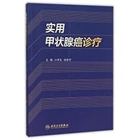Practical thyroid cancer treatment(Chinese Edition) Practical thyroid cancer treatment(Chinese Edition) Paperback