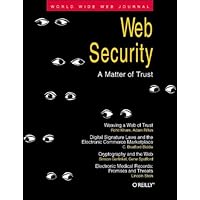 Web Security: A Matter of Trust: World Wide Web Journal: Volume 2, Issue 3 Web Security: A Matter of Trust: World Wide Web Journal: Volume 2, Issue 3 Hardcover