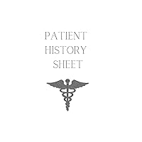 Patient History Sheet: Fillable notebook for taking notes on patient history Patient History Note Taking - Medicine / Physician Associate / Nursing / Dentistry / Pharmacy
