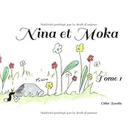 Nina et Moka: Tome 1 (French Edition) Nina et Moka: Tome 1 (French Edition) Paperback