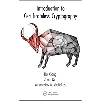 Introduction to Certificateless Cryptography Introduction to Certificateless Cryptography Hardcover Kindle Paperback