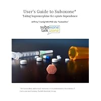 User's Guide to Suboxone User's Guide to Suboxone Kindle