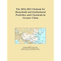The 2016-2021 Outlook for Household and Institutional Pesticides and Chemicals in Greater China