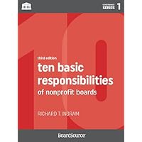 Ten Basic Responsibilities of Nonprofit Boards Ten Basic Responsibilities of Nonprofit Boards Paperback