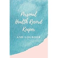 Personal Health Record Keeper And Logbook: Blood Pressure, Blood Sugar And Medications Daily Monitoring Book. Small Suitable Size . Additional Space For Personal Notes Inside Personal Health Record Keeper And Logbook: Blood Pressure, Blood Sugar And Medications Daily Monitoring Book. Small Suitable Size . Additional Space For Personal Notes Inside Paperback
