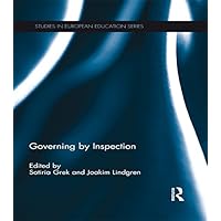 Governing by Inspection (Studies in European Education) Governing by Inspection (Studies in European Education) Kindle Hardcover