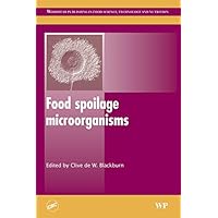 Food Spoilage Microorganisms (Woodhead Publishing Series in Food Science, Technology and Nutrition) Food Spoilage Microorganisms (Woodhead Publishing Series in Food Science, Technology and Nutrition) Kindle Hardcover