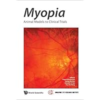 Myopia: Animal Models To Clinical Trials by Saw Seang Mei (2010-06-23) Myopia: Animal Models To Clinical Trials by Saw Seang Mei (2010-06-23) Hardcover Paperback