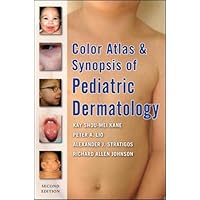 Color Atlas and Synopsis of Pediatric Dermatology: Second Edition Color Atlas and Synopsis of Pediatric Dermatology: Second Edition Paperback
