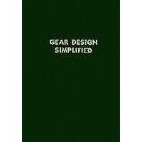Gear Design Simplified (Volume 1) Gear Design Simplified (Volume 1) Paperback