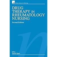 Drug Therapy in Rheumatology Nursing (Wiley Series in Nursing) Drug Therapy in Rheumatology Nursing (Wiley Series in Nursing) Paperback