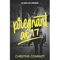 Pregnant at 17 (At 17, 2) Pregnant at 17 (At 17, 2) Paperback Kindle