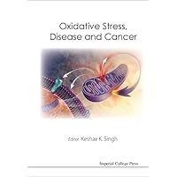 Oxidative Stress, Disease and Cancer Oxidative Stress, Disease and Cancer Hardcover