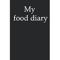 My food diary - 120 pages, food journal diary, ideal to note down your daily habits, your gut issues, symptoms, sibo, weight, food you eat,