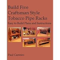 Build Five Craftsman Style Tobacco Pipe Racks Easy to Build Plans and Instructions