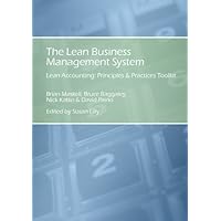 The Lean Business Management System; Lean Accounting Principles & Practices Toolkit The Lean Business Management System; Lean Accounting Principles & Practices Toolkit Paperback