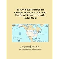 The 2013-2018 Outlook for Collagen and (hyaluronic Acid) HA-Based Biomaterials in the United States