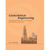 Geotechnical Engineering: Principles and Practices of Soil Mechanics and Foundation Engineering (Civil and Environmental Engineering Book 10) Geotechnical Engineering: Principles and Practices of Soil Mechanics and Foundation Engineering (Civil and Environmental Engineering Book 10) eTextbook Hardcover
