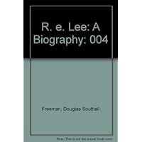 ROBERT E LEE VOLUME IV (R.E. Lee A Biography) ROBERT E LEE VOLUME IV (R.E. Lee A Biography) Board book