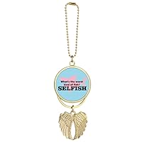 Question Humor Bad Selfish Car Keychain Angel Wing Pendant