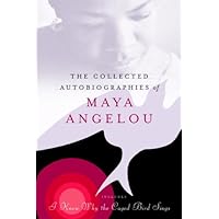 The Collected Autobiographies of Maya Angelou (Modern Library (Hardcover)) The Collected Autobiographies of Maya Angelou (Modern Library (Hardcover)) Hardcover Kindle