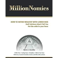 MillionNomics: How To Retire Wealthy with Lower Risk