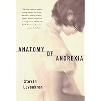 Anatomy of Anorexia Anatomy of Anorexia Paperback Kindle Hardcover