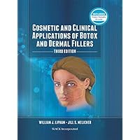 Cosmetic and Clinical Applications of Botox and Dermal Fillers: Third Edition Cosmetic and Clinical Applications of Botox and Dermal Fillers: Third Edition Kindle Hardcover