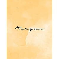 Morgan: Personal Name Dot Gird | The Notebook For Writing Journal or Diary Women & Girls Gift for Birthday, For Student | 160 Pages Size 8.5x11inch - V.176