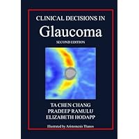 Clinical Decisions in Glaucoma: Second Edition