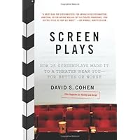 Screen Plays: How 25 Screenplays Made It to a Theater Near You--for Better or Worse Screen Plays: How 25 Screenplays Made It to a Theater Near You--for Better or Worse Kindle Paperback Hardcover