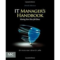 IT Manager's Handbook: Getting your New Job Done IT Manager's Handbook: Getting your New Job Done Paperback Kindle
