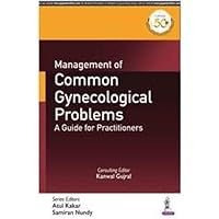 Management of Common Gynecological Problems: A Guide for Practitioners Management of Common Gynecological Problems: A Guide for Practitioners Paperback Kindle
