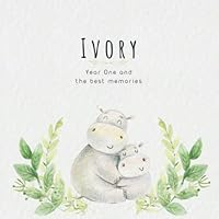 Ivory Year One and the best Memories: Baby Book I Babyshower or Babyparty Gift I Keepsake I Memory Journal with prompts I Pregnancy Gift I Newborn Notebook I For the parents of Ivory