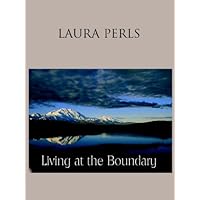 Living at the Boundary Living at the Boundary Kindle Hardcover Paperback