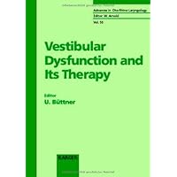 Vestibular Dysfunction and Its Therapy (ADVANCES IN OTO-RHINO-LARYNGOLOGY) Vestibular Dysfunction and Its Therapy (ADVANCES IN OTO-RHINO-LARYNGOLOGY) Hardcover