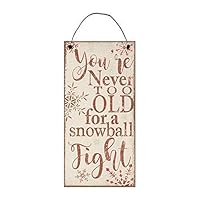 Never Too Old for Snowball Fight Wood Sign | Local Legends Designs | Handmade Holiday Decor | 13.5 x 6.5 INCHES