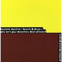 Facsimile Machine / Beards And Drugs / Why Isn'T Paul Mccartney Dead