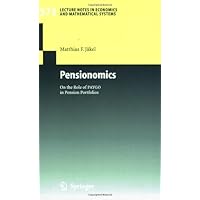 Pensionomics: On the Role of PAYGO in Pension Portfolios (Lecture Notes in Economics and Mathematical Systems Book 572) Pensionomics: On the Role of PAYGO in Pension Portfolios (Lecture Notes in Economics and Mathematical Systems Book 572) Kindle Paperback