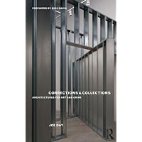 Corrections and Collections: Architectures for Art and Crime Corrections and Collections: Architectures for Art and Crime Kindle Hardcover Paperback