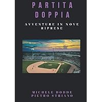 Partita Doppia: Avventure in nove riprese (Italian Edition) Partita Doppia: Avventure in nove riprese (Italian Edition) Paperback Kindle