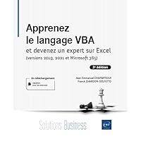 Apprenez le langage VBA - et devenez un expert sur Excel (versions 2019, 2021 et Microsoft 365)