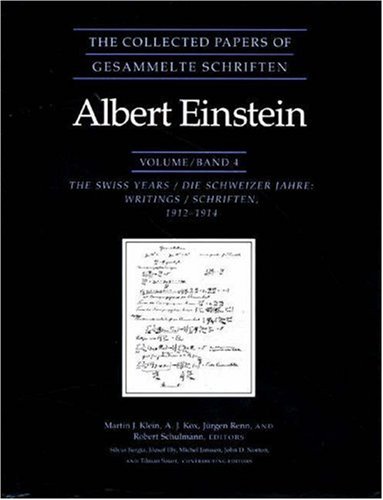 The Collected Papers of Albert Einstein, Volume 4: The Swiss Years: Writings, 1912-1914 (Original texts)