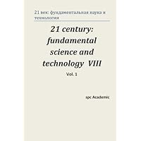 21 Century: Fundamental Science and Technology VIII. Proceedings of the Conference. North Charleston, 25-26.01.2016 (Russian Edition)