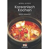 Koreanisch Kochen Leicht Gemacht (German Edition) Koreanisch Kochen Leicht Gemacht (German Edition) Paperback