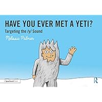 Have You Ever Met a Yeti?: Targeting the y Sound (Speech Bubbles 2) Have You Ever Met a Yeti?: Targeting the y Sound (Speech Bubbles 2) Kindle Paperback